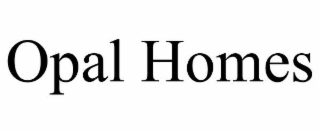 OPAL HOMES