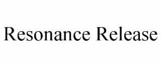 RESONANCE RELEASE
