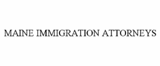 MAINE IMMIGRATION ATTORNEYS