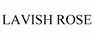 LAVISH ROSE