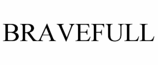 BRAVEFULL