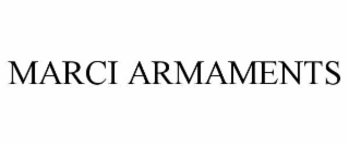 MARCI ARMAMENTS