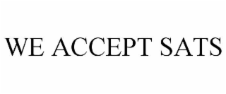 WE ACCEPT SATS
