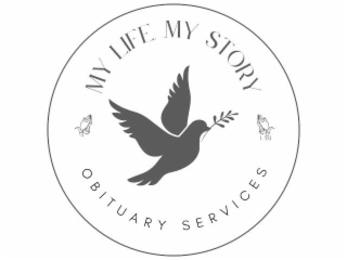 MY LIFE MY STORY OBITUARY SERVICES I AM