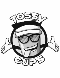 TOSSY CUPS