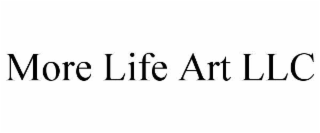 MORE LIFE ART LLC