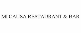 MI CAUSA RESTAURANT & BAR