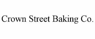 CROWN STREET BAKING CO.