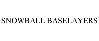 SNOWBALL BASELAYERS