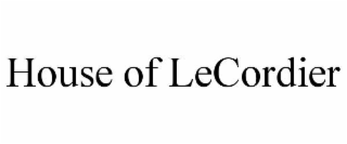 HOUSE OF LECORDIER