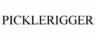 PICKLERIGGER