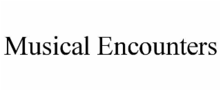 MUSICAL ENCOUNTERS
