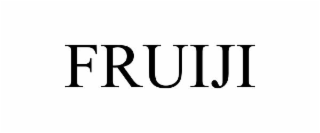 FRUIJI