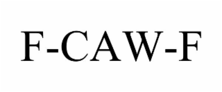 F-CAW-F