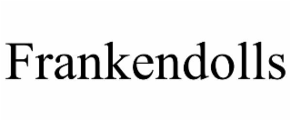 FRANKENDOLLS
