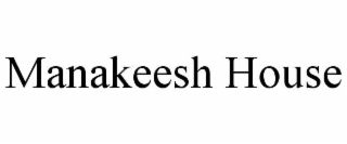 MANAKEESH HOUSE