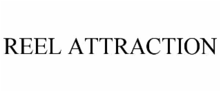 REEL ATTRACTION