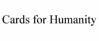 CARDS FOR HUMANITY