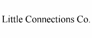 LITTLE CONNECTIONS CO.