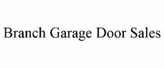 BRANCH GARAGE DOOR SALES