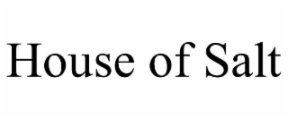 HOUSE OF SALT