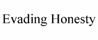 EVADING HONESTY