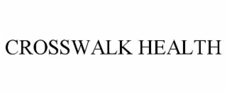 CROSSWALK HEALTH