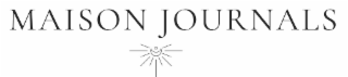 MAISON JOURNALS