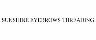 SUNSHINE EYEBROWS THREADING