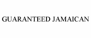 GUARANTEED JAMAICAN