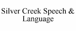 SILVER CREEK SPEECH & LANGUAGE