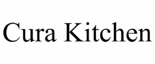 CURA KITCHEN