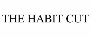 THE HABIT CUT