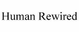 HUMAN REWIRED