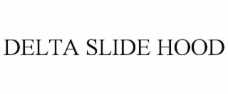 DELTA SLIDE HOOD
