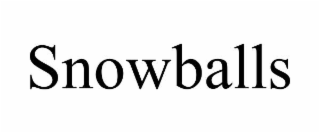 SNOWBALLS
