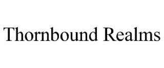 THORNBOUND REALMS