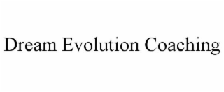 DREAM EVOLUTION COACHING