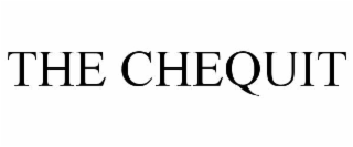 THE CHEQUIT