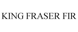 KING FRASER FIR