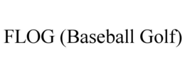 FLOG (BASEBALL GOLF)