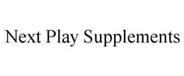 NEXT PLAY SUPPLEMENTS