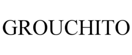 GROUCHITO