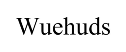 WUEHUDS