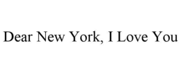 DEAR NEW YORK, I LOVE YOU