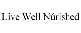 LIVE WELL NÃRISHED