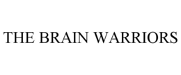 THE BRAIN WARRIORS