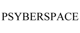 PSYBERSPACE