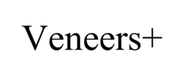 VENEERS+