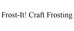 FROST-IT! CRAFT FROSTING